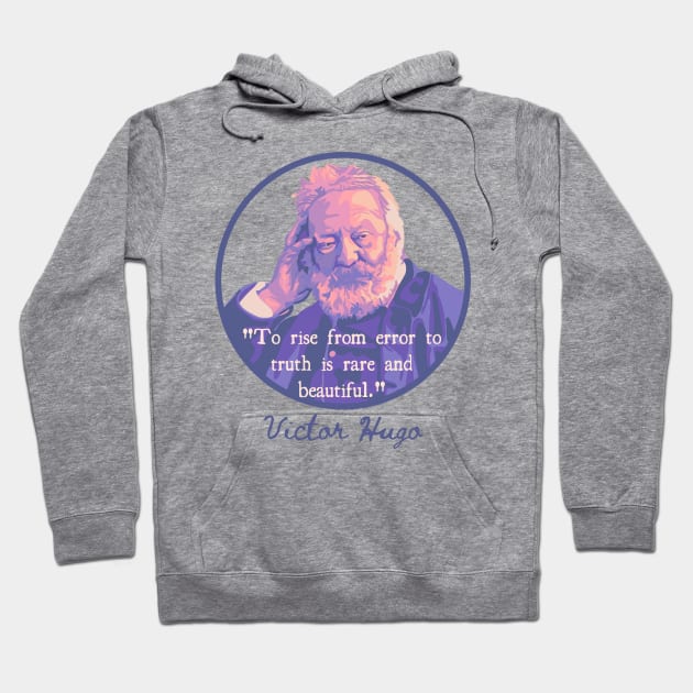 Victor Hugo Portrait and Quote Hoodie by Slightly Unhinged